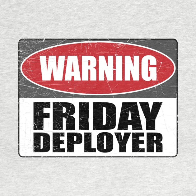Warning Friday Deployer Developer IT Gift Funny by JeZeDe